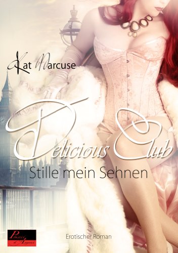  - Delicious Club 1: Stille mein Sehnen