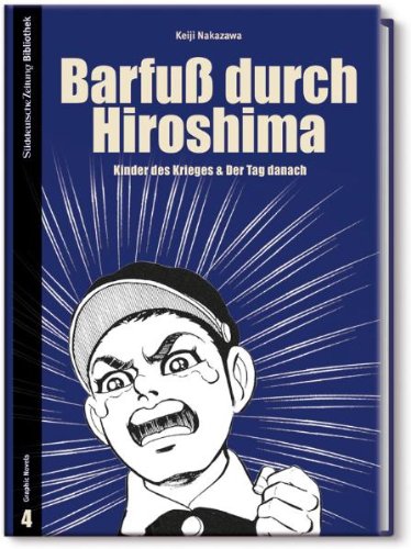  - Barfuß durch Hiroshima: Kinder des Krieges & Der Tag danach