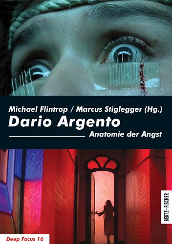  - Dario Argento: Anatomie der Angst