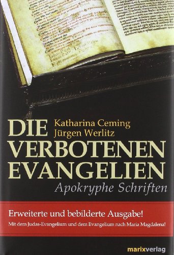  - Die verbotenen Evangelien: Apokryphe Schriften