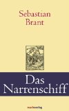  - Das Narrenschiff: Nach der Erstausgabe (Basel 1494) mit den Zusätzen der Ausgaben von 1495 und 1499 sowie den Holzschnitten der deutschen Originalausgaben (Neudrucke Deutscher Literaturwerke)