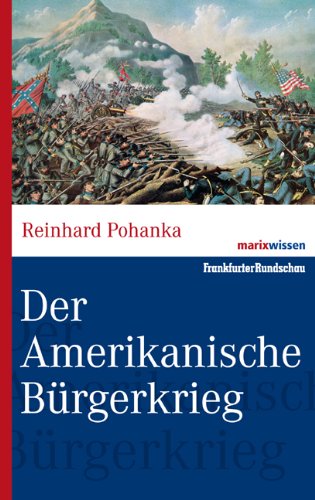  - Der Amerikanische Bürgerkrieg