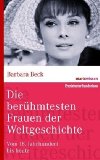  - Die Frauen der Genies: Constanze Mozart, Christiane Vulpius-Goethe, Cosima Wagner, Mileva Einstein, Alma Mahler-Werfel, Katia Mann