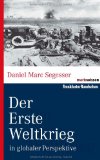  - Erster Weltkrieg: Die Urkatastrophe des 20.Jahrhunderts