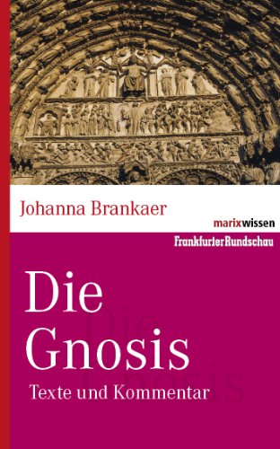  - Die Gnosis: Texte und Kommentar