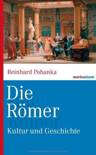  - Die Römer: Kultur und Geschichte