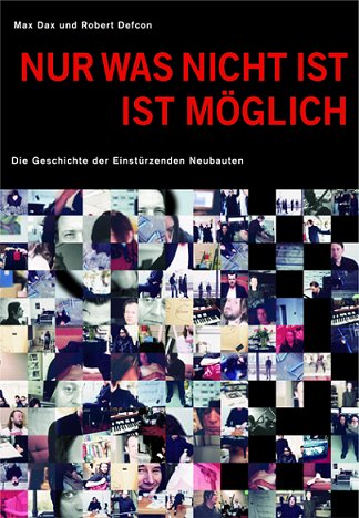  - Nur was nicht ist ist möglich - Die Geschichte der Einstürzenden Neubauten