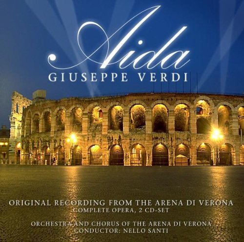 Giuseppe Verdi - Aida: Orig. Rec. from the Arena di Verona