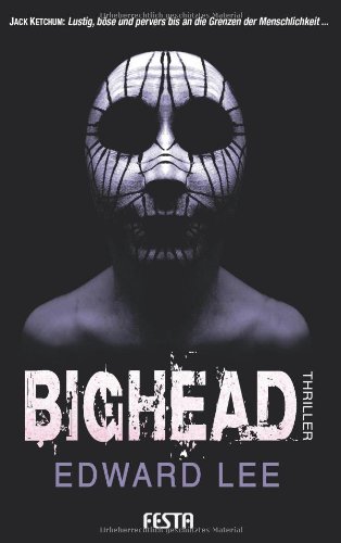  - Bighead: Ein brutaler, obszöner Thriller