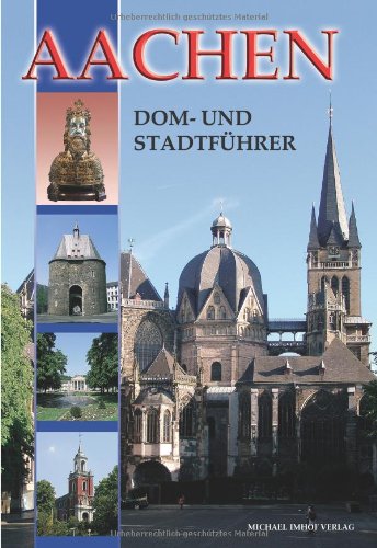  - Aachen: Dom- und Stadtführer