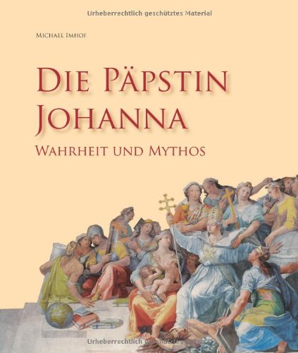  - Die Päpstin Johanna: Wahrheit und Legende