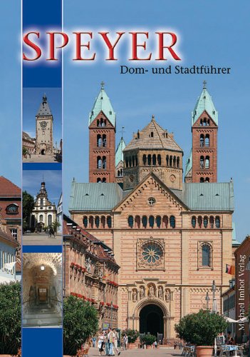  - Speyer: Dom- und Stadtführer