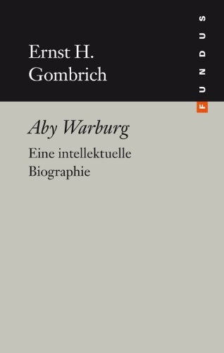  - Aby Warburg. Eine intellektuelle Biographie. FUNDUS Bd. 212