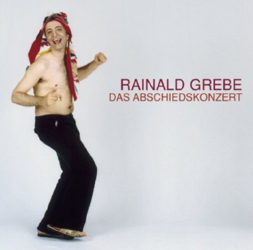 Grebe , Rainald - Das Abschiedskonzert