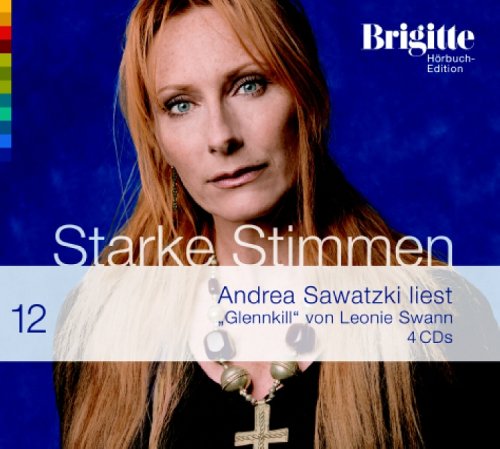  - Glennkill. Starke Stimmen. Brigitte Hörbuch-Edition 2,  4 CDs