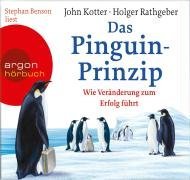 Kotter , John & Rathgeber , Holger - Das Pinguin-Prinzip - Wie Veränderung zum Erfolg führt (gelesen von Stephan Benson)