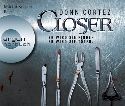  - Closer: Er wird sie finden. Er wird sie töten.