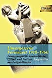  - Unvergessene Schulzeit. Band 1 und 2: Erinnerungen von Schülern und Lehrern 1921-1962 (Zeitgut - Auswahl)