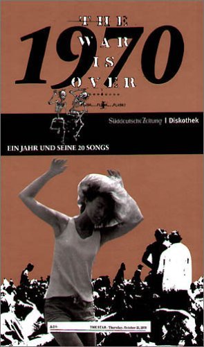  - 50 Jahre Popmusik - 1970. Buch und CD. Ein Jahr und seine 20 besten Songs