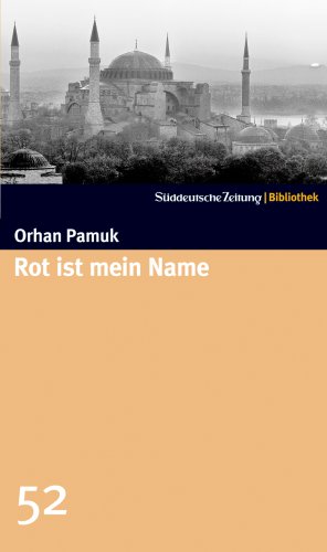  - Rot ist mein Name. SZ-Bibliothek Band 52