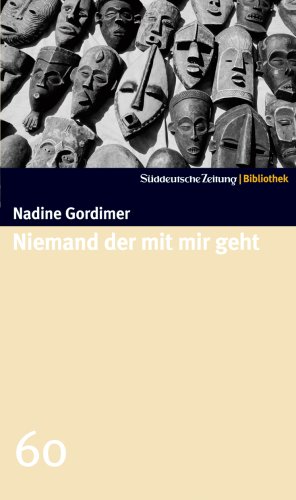 Gordimer, Nadine - Niemand der mit mir geht. SZ-Bibliothek Band 60