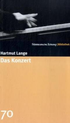  - Das Konzert. SZ-Bibliothek Band 70