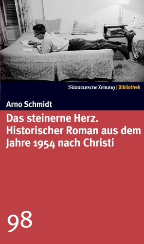  - Das steinerne Herz. Historischer Roman aus dem Jahre 1954 nach Christi. SZ-Bibliothek Band 98