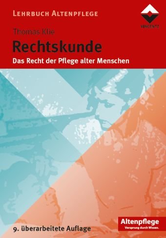  - Rechtskunde: Das Recht der Pflege alter Menschen