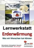  - Lernwerkstatt Klimawandel: Die Menschheit am Scheideweg?