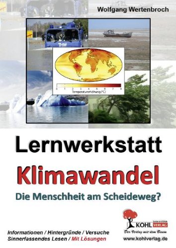  - Lernwerkstatt Klimawandel: Die Menschheit am Scheideweg?