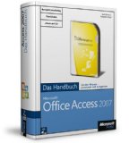  - Microsoft Office Access 2007-Programmierung - Das Handbuch. Grundlagen, Anwendungsbeispiele und Praxislösungen. Mit CD-ROM