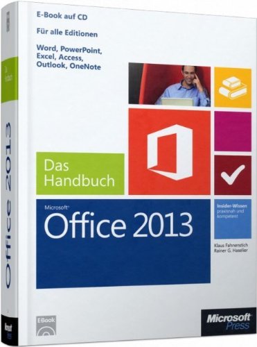  - Microsoft Office 2013 - Das Handbuch: Für alle Editionen. Insider-Wissen - praxisnah und kompetent