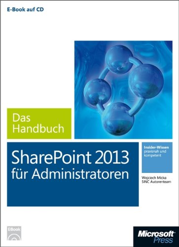  - Microsoft SharePoint 2013 für Administratoren - Das Handbuch (Buch + E-Book)