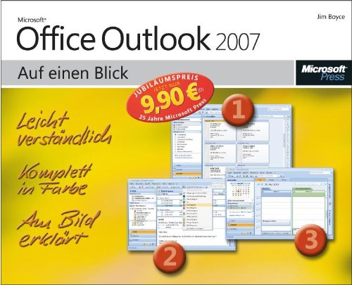  - Microsoft Office Outlook 2007 auf einen Blick: Jubiläumsausgabe. Leicht verständlich. Komplett in Farbe. Am Bild erklärt