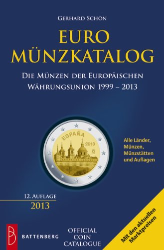  - Euro-Münzkatalog: Die Münzen der Europäischen Währungsunion 1999 - 2013