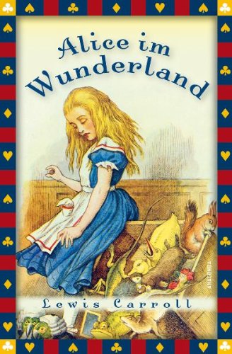  - Alice im Wunderland - vollständige Ausgabe