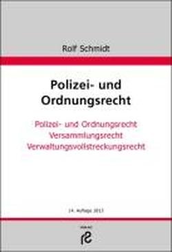  - Polizei- und Ordnungsrecht: Polizei- und Ordnungsrecht; Versammlungsrecht; Verwaltungsvollstreckungsrecht