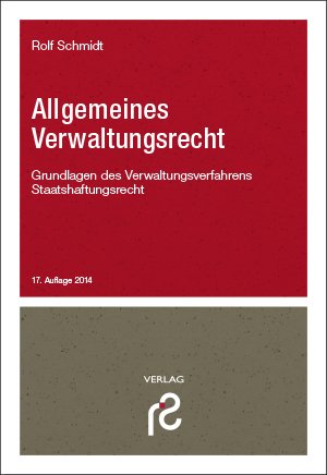  - Allgemeines Verwaltungsrecht: Grundlage des Verwaltungsverfahrens; Staatshaftungsrecht