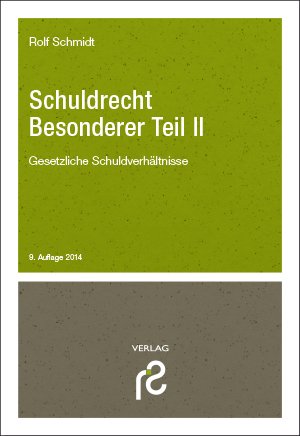  - Schuldrecht Besonderer Teil II: Gesetzliche Schuldverhältnisse