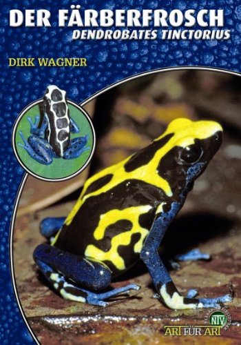  - Der Färberfrosch - Dendrobates tinctorius