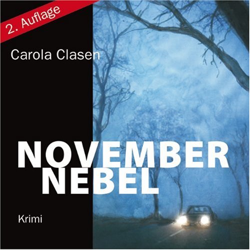  - Novembernebel: Ein Krimi aus der Eifel