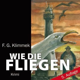  - Wie die Fliegen: Ein KBV-Krimi