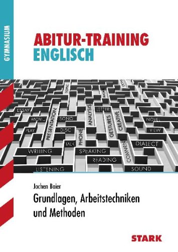  - Abitur-Training Englisch / Grundlagen, Arbeitstechniken und Methoden für G8: mit Audio-CD