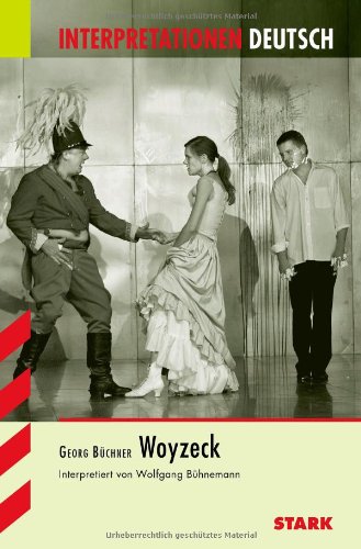  - Interpretationshilfe Deutsch: Woyzeck. Interpretationen Deutsch.