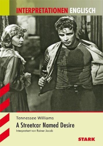  - Interpretationshilfe Englisch; TENNESSEE WILLIAMS: A Streetcar Named Desire.