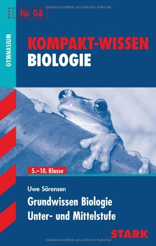  - Kompakt-Wissen Gymnasium / Grundwissen Biologie: Unter- und Mittelstufe für G8