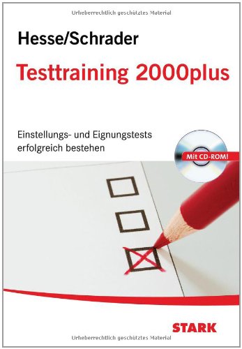 Hesse, Jürgen / Schrader, Hans Christian - Testtraining 2000plus: Einstellungs- und Eignungstests erfolgreich bestehen; Mit CD-ROM