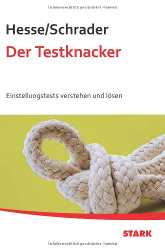  - Testtraining; Der Testknacker; Einstellungstests verstehen und lösen