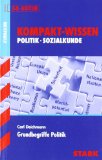  - Kompakt-Wissen Gymnasium: Grundlagen der nationalen und internationalen Politik. G8-Abitur. Kompakt-Wissen Politik/Sozialkunde