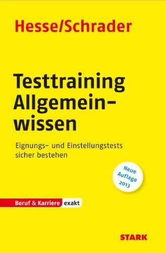  - Testtraining Allgemeinwissen: Eignungs- und Einstellungstests sicher bestehen